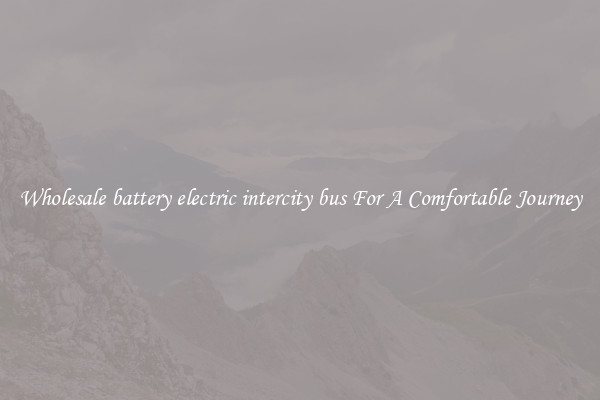 Wholesale battery electric intercity bus For A Comfortable Journey