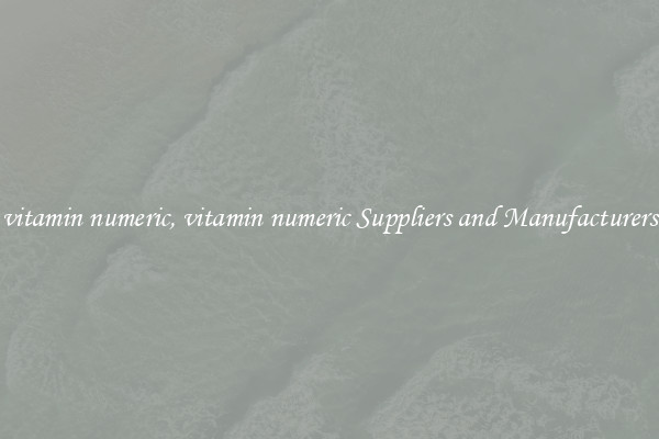 vitamin numeric, vitamin numeric Suppliers and Manufacturers