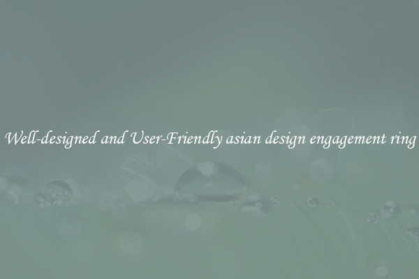 Well-designed and User-Friendly asian design engagement ring
