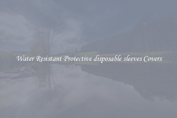 Water Resistant Protective disposable sleeves Covers