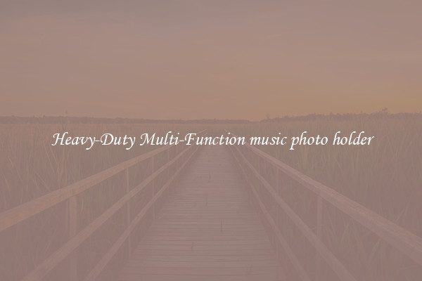 Heavy-Duty Multi-Function music photo holder