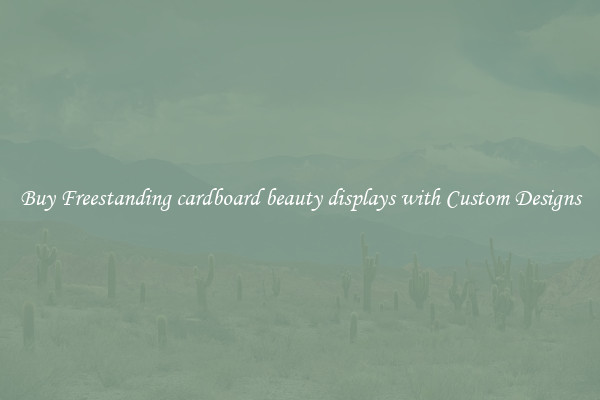 Buy Freestanding cardboard beauty displays with Custom Designs