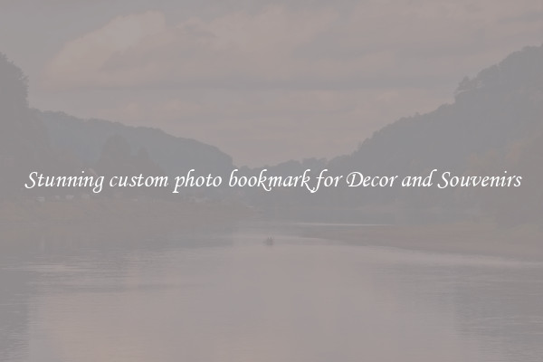 Stunning custom photo bookmark for Decor and Souvenirs