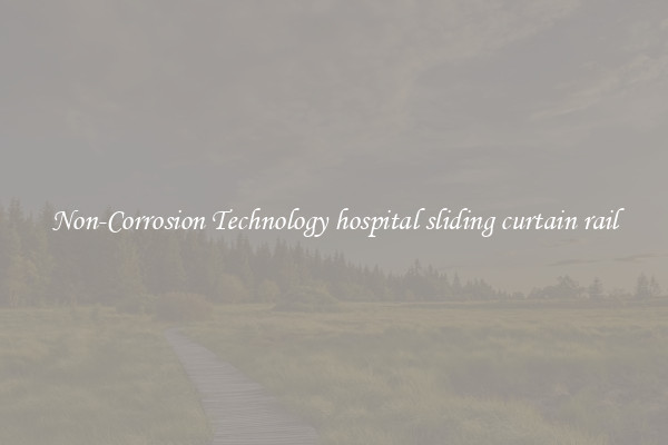 Non-Corrosion Technology hospital sliding curtain rail