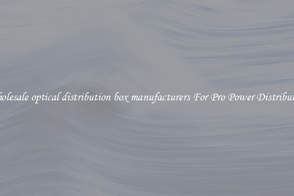 Wholesale optical distribution box manufacturers For Pro Power Distribution