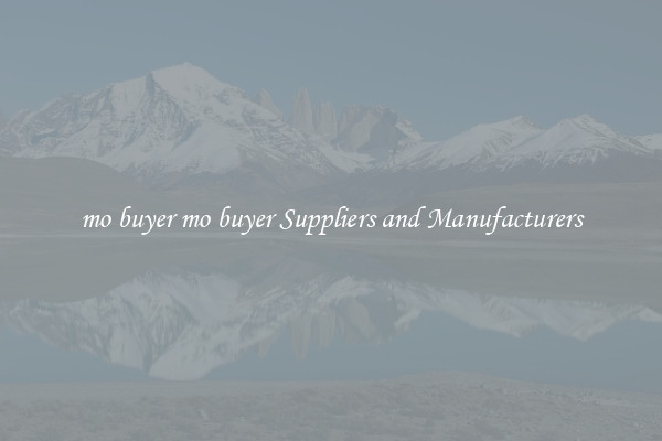 mo buyer mo buyer Suppliers and Manufacturers